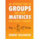 An Introduction to Groups and their Matrices for Science Students