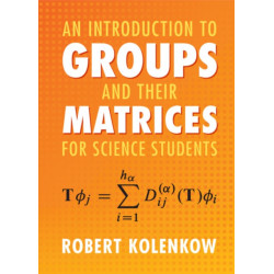 An Introduction to Groups and their Matrices for Science Students