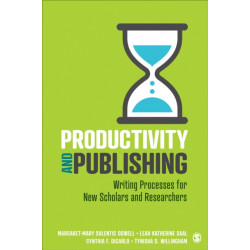 Productivity and Publishing: Writing Processes for New Scholars and Researchers