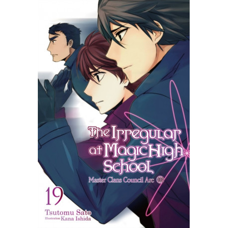 The Irregular at Magic High School, Vol. 19 (light novel)