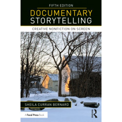 Documentary Storytelling: Creative Nonfiction on Screen