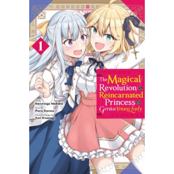 The Magical Revolution of the Reincarnated Princess and the Genius Young Lady, Vol. 1 (manga)