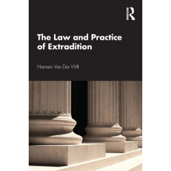 The Law and Practice of Extradition