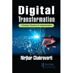 Digital Transformation: A Strategic Structure for Implementation