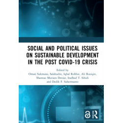 Social and Political Issues on Sustainable Development in the Post Covid-19 Crisis: Proceedings of the International Conference on Social and Political Issues on Sustainable Development in the Post Covid-19 Crisis (ICHSOS 2021), Malang, Indonesia, 18-19 J