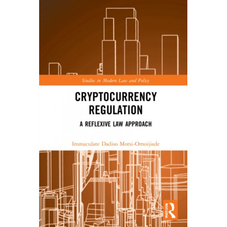 Cryptocurrency Regulation: A Reflexive Law Approach