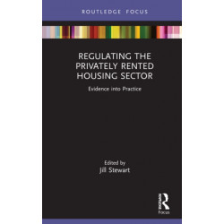 Regulating the Privately Rented Housing Sector: Evidence into Practice