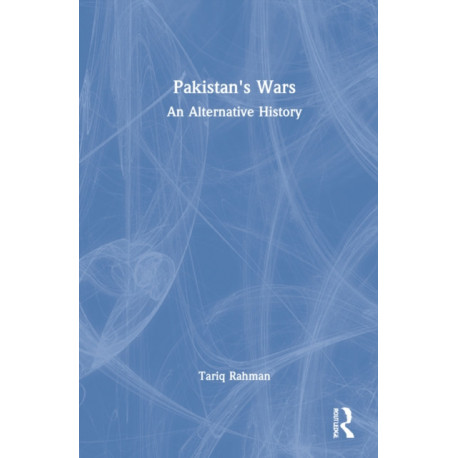 Pakistan's Wars: An Alternative History