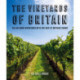 The Vineyards of Britain: Cellar Door Adventures with the Best of Britain's Wines
