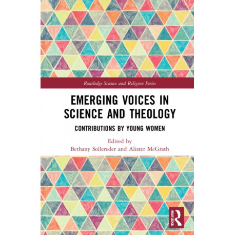 Emerging Voices in Science and Theology: Contributions by Young Women