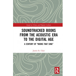 Soundtracked Books from the Acoustic Era to the Digital Age: A Century of "Books That Sing"