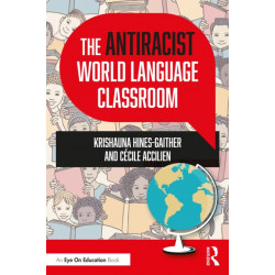 The Antiracist World Language Classroom