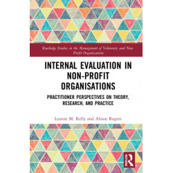 Internal Evaluation in Non-Profit Organisations: Practitioner Perspectives on Theory, Research, and Practice