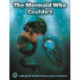 The Mermaid Who Couldn't: How Mariana Overcame Loneliness and Shame and Learned to Sing Her Own Song