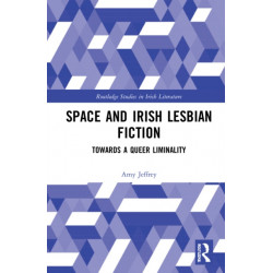 Space and Irish Lesbian Fiction: Towards a Queer Liminality