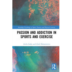 Passion and Addiction in Sports and Exercise