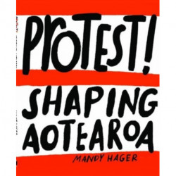 Protest!: Shaping Aotearoa