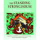 Standing Strong House, The