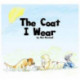 The Coat I Wear