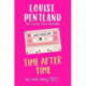 Time After Time: The must-read novel from Sunday Times bestselling author Louise Pentland