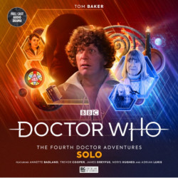 Doctor Who: The Fourth Doctor Adventures Series 11 - Volume 1 - Solo