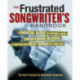 The Frustrated Songwriter's Handbook: A Radical Guide to Cutting Loose, Overcoming Blocks & Writing the Best Songs of Your Life