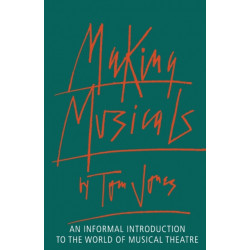 Making Musicals: An Informal Introduction to the World of Musical Theater