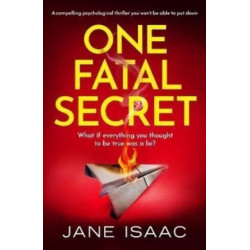 One Fatal Secret: A compelling psychological thriller you won't be able to put down