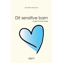 Dit sensitive barn: En guide til en bedre hverdag