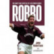 Robbo: The Game's Not Over till the Fat Striker Scores: The Autobiography