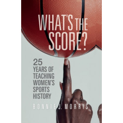 What's the Score?: 25 Years of Teaching Women's Sports History
