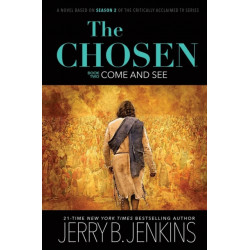 The Chosen Book Two: Come and See: A Novel Based on Season 2 of the Critically Acclaimed TV Series