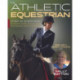 The Athletic Equestrian: Over 40 Exercises for Good Hands, Power Legs, and Superior Seat Awareness