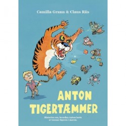 Anton Tigertæmmer: Historien om, hvordan Anton lærte at tæmme tigeren i maven.