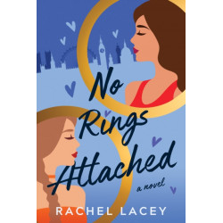 No Rings Attached: A Novel
