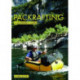 Packrafting: A Beginner’s Guide: Buying, Learning & Exploring