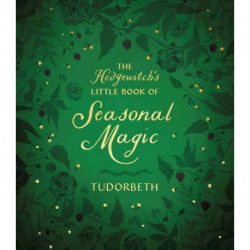 The Hedgewitch's Little Book of Seasonal Magic