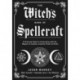 The Witch's Book of Spellcraft: A Practical Guide to Connecting with the Magick of Candles, Crystals, Plants & Herbs