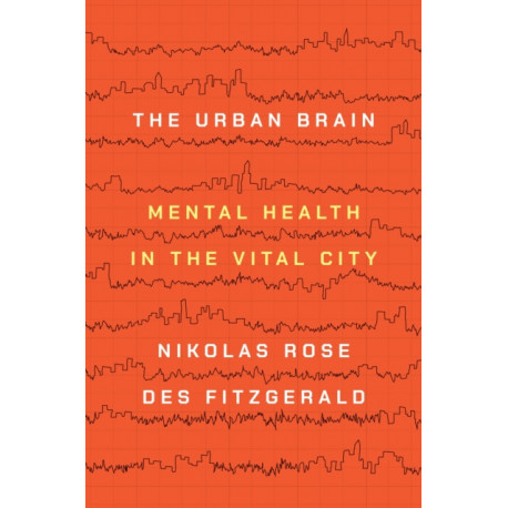 The Urban Brain: Mental Health in the Vital City