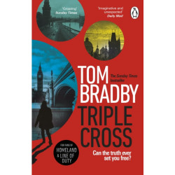 Triple Cross: The unputdownable, race-against-time thriller from the Sunday Times bestselling author of Secret Service