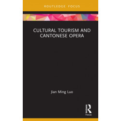 Cultural Tourism and Cantonese Opera