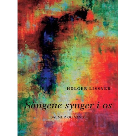 Sangene synger i os
