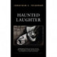 Haunted Laughter: Representations of Adolf Hitler, the Third Reich, and the Holocaust in Comedic Film and Television