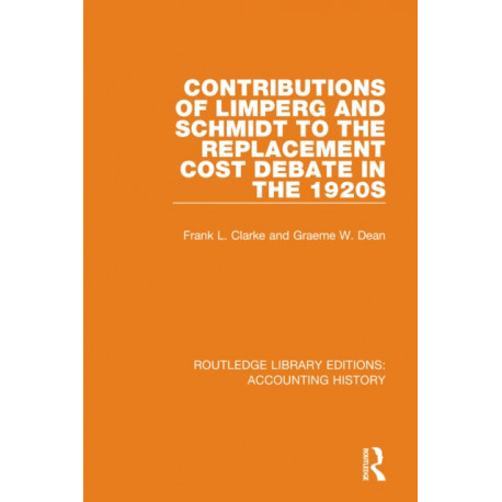 Contributions of Limperg and Schmidt to the Replacement Cost Debate in the 1920s