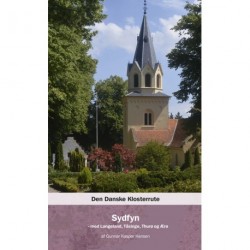 Den Danske Klosterrute - Sydfyn: med Langeland, Tåsinge, Thurø og Ærø