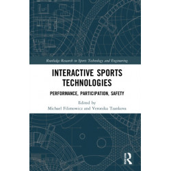 Interactive Sports Technologies: Performance, Participation, Safety