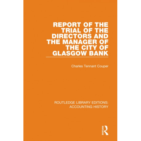 Report of the Trial of the Directors and the Manager of the City of Glasgow Bank