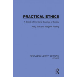 Practical Ethics: A Sketch of the Moral Structure of Society