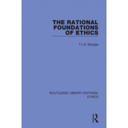 The Rational Foundations of Ethics