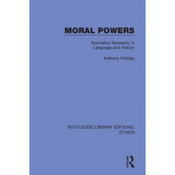 Moral Powers: Normative Necessity in Language and History